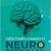 DESCOMPLICANDO O NEUROFEEDBACK (EPUB) DESCOMPLICANDO O NEUROFEEDBACK (EPUB)