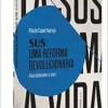 SUS – uma reforma revolucionaria. Para defender a vida (Em Portugues do Brasil) (EPUB)