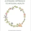 Self-care: A dynamic approach to integral health (EPUB)