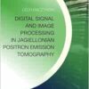 Digital Signal and Image Processing in Jagiellonian Positron Emission Tomography (PDF)