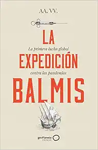 La expedición Balmis: La primera lucha global contra las pandemias (PDF)