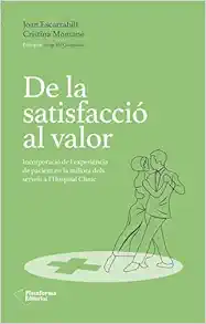 De la satisfacció al valor: Incorporació de l’experiència de pacient en la millora dels serveis a l’Hospital Clínic (EPUB)