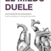 El miedo duele: Anatomía de las emociones (EPUB)