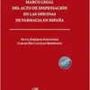 Marco legal del acto de dispensación en las oficinas de farmacia en España (PDF )