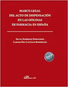 Marco legal del acto de dispensación en las oficinas de farmacia en España (PDF )