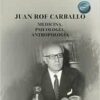 Juan Rof Carballo: Medicina, Psicología, Antropología (PDF )