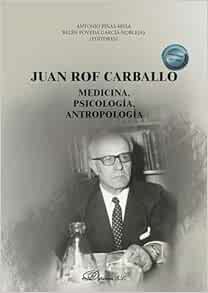Juan Rof Carballo: Medicina, Psicología, Antropología (PDF )