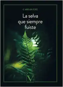 La selva que siempre fuiste (Narrativa) (Spanish Edition) (EPUB)
