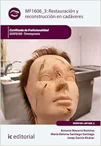 Restauración y reconstrucción en cadáveres. SANP0108 – Tanatopraxia (EPUB)