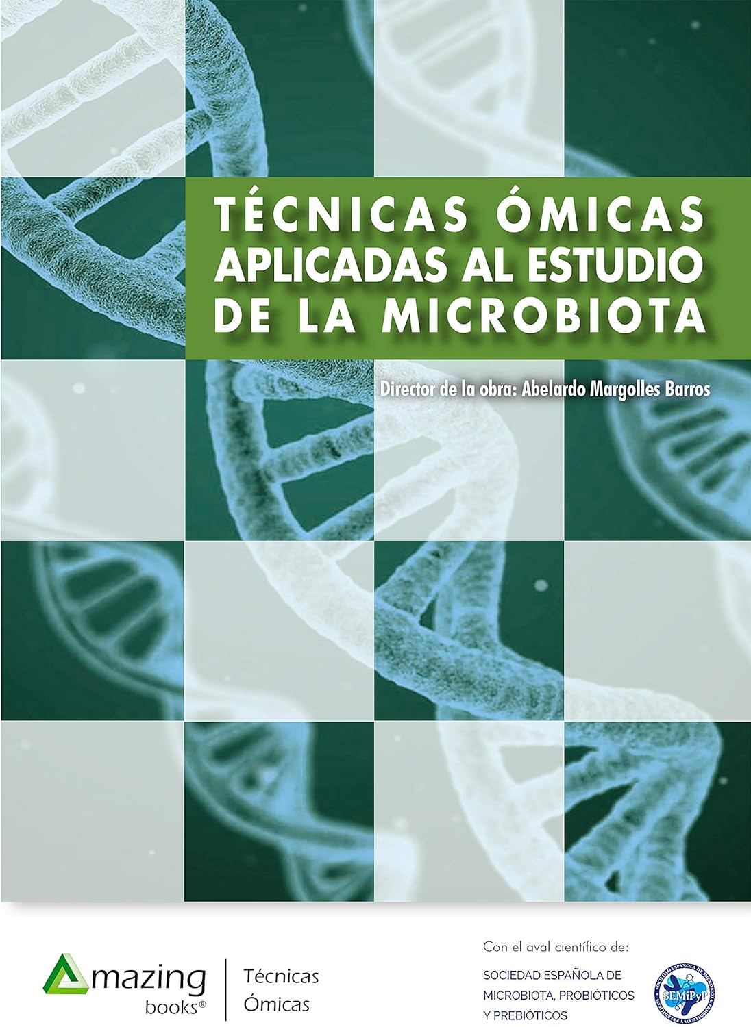 Técnicas ómicas aplicadas al estudio de la microbiota (EPUB) Técnicas ómicas aplicadas al estudio de la microbiota (EPUB)