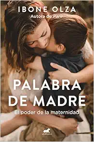 Palabra de madre: El poder de la maternidad (EPUB)