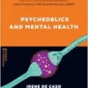Psychedelics and mental health: Therapeutic applications and neuroscience of psilocybin, LSD, DMT and MDMA (Psychonaut guides) (EPUB) Psychedelics and mental health: Therapeutic applications and neuroscience of psilocybin, LSD, DMT and MDMA (Psychonaut guides) (EPUB)