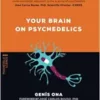 Your brain on psychedelics: How do psychedelics work?: Pharmacology and neuroscience of psilocybin, DMT, LSD, MDMA, mescaline. (Psychonaut guides) (EPUB) Your brain on psychedelics: How do psychedelics work?: Pharmacology and neuroscience of psilocybin, DMT, LSD, MDMA, mescaline. (Psychonaut guides) (EPUB)