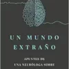 Un mundo extraño: Apuntes de una neuróloga sobre la mente humana / Strange World : A Neurologist’s Notes on the Human Mind (Spanish Edition) (EPUB)