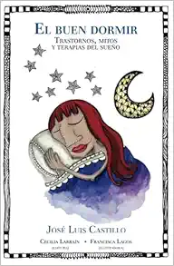 El buen dormir. Trastornos, mitos y terapias del sueño. El cerebro se baña cuando duerme (Spanish Edition) (PDF)