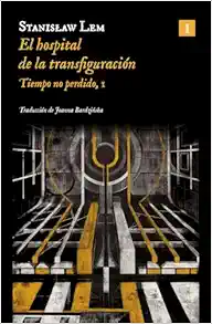 El hospital de la transfiguración (Ed. 2024): Tiempo no perdido, I (EPUB)