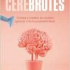 Cerebrotes: Cultiva y moldea tu cerebro gracias a la neuroplasticidad / Brainiac (Spanish Edition) (EPUB)