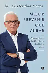 Mejor prevenir que curar / Prevention Is Better Than a Cure (Spanish Edition) (EPUB)