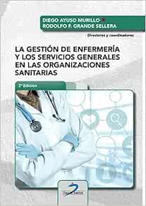 La gestión de enfermería y los servicios generales en las organizaciones sanitarias (PDF)