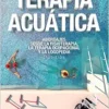 Terapia Acuática, 2nd Edition (PDF) Terapia Acuática, 2nd Edition (PDF)