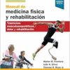 Manual de medicina física y rehabilitación: Trastornos musculoesqueléticos, dolor y rehabilitación, 4th Edition (PDF) Manual de medicina física y rehabilitación: Trastornos musculoesqueléticos, dolor y rehabilitación, 4th Edition (PDF)