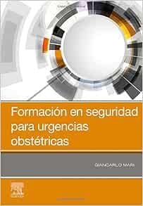 Formación en seguridad para urgencias obstétricas (PDF) Formación en seguridad para urgencias obstétricas (PDF)