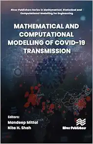Mathematical and Computational Modelling of Covid-19 Transmission (River Publishers Series in Mathematical, Statistical and Computational Modelling for Engineering) (EPUB)