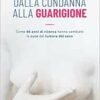 Dalla condanna alla guarigione. Come 50 anni di ricerca hanno cambiato la cura del tumore al seno (EPUB)