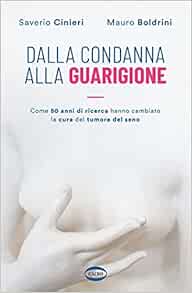 Dalla condanna alla guarigione. Come 50 anni di ricerca hanno cambiato la cura del tumore al seno (EPUB)