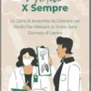 Medici X Sempre: Un Libro Di Anatomia Da Colorare Per Medici Per Alleviare Lo Stress Dalla Giornata Di Lavoro (Italian Edition) (EPUB)
