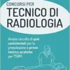 Concorsi per Tecnico di Radiologia: Ampia raccolta di quiz commentati per la preselezione e prove teorico-pratiche per TSRM (P&C) (Italian Edition) (EPUB)