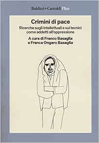 Crimini di pace. Ricerche sugli intellettuali e sui tecnici come addetti all’oppressione (EPUB)
