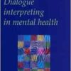 Dialogue Interpreting in Mental Health (Utrecht Studies in Language and Communication) (PDF)