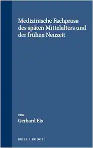 Medizinische Fachprosa Des Späten Mittelalters Und Der Frühen Neuzeit (Amsterdamer Publikationen Zur Sprache Und Literatur) (German Edition) (PDF )