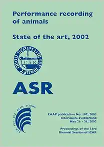 Performance Recording of Animals – State of the Art, 2002: Proceedings of the 33rd Biennial Session of Icar, Interlaken, Switzerland (Eaap Scientific) (PDF ) Performance Recording of Animals – State of the Art, 2002: Proceedings of the 33rd Biennial Session of Icar, Interlaken, Switzerland (Eaap Scientific) (PDF )