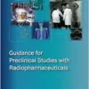 Guidance for Preclinical Studies with Radiopharmaceuticals: IAEA Radioisotopes and Radiopharmaceuticals Series No. 8 (EPUB)
