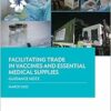 Facilitating Trade in Vaccines and Essential Medical Supplies: Guidance Note (COVID-19 in Asia and the Pacific Guidance Notes) (EPUB)