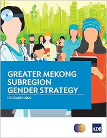 Greater Mekong Subregion Gender Strategy (EPUB) Greater Mekong Subregion Gender Strategy (EPUB)