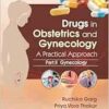 Drugs in Obstetrics and Gynecology A Practical Approach Part II (Gynecology) – 2025 (PDF)