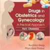 Drugs in Obstetrics and Gynecology A Practical Approach Part I ( Obstetrics ) – 2025 (PDF)