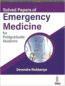 Solved Papers of Emergency Medicine for Postgraduate Students (PDF)