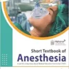Short Textbook of Anesthesia, 7th Edition (PDF)