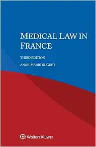 Medical Law in France, 3rd Edition (PDF)