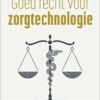 Goed recht voor zorgtechnologie (PDF)