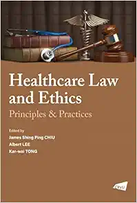 The Healthcare Law and Ethics: Principles & Practices (PDF)