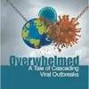 Overwhelmed: A Tale Of Cascading Viral Outbreaks (EPUB)
