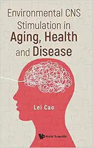 Environmental CNS Stimulation In Aging, Health And Disease (PDF )