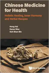 Chinese Medicine For Health: Holistic Healing, Inner Harmony And Herbal Recipes (EPUB)