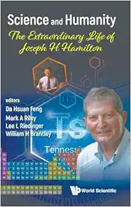 Science And Humanity: The Extraordinary Life Of Joseph H Hamilton (EPUB)