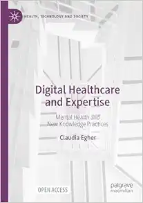 Digital Healthcare and Expertise: Mental Health and New Knowledge Practices (EPUB)